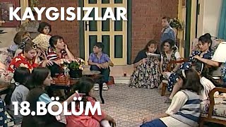 Kaygısızlar 18.Bölüm - Full Bölüm