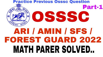 OSSSC ARI AMIN SFS FOREST GUARD 2022 QUESTION PAPER ANSWER KEY(Part-1) || Mathematics Part Solved