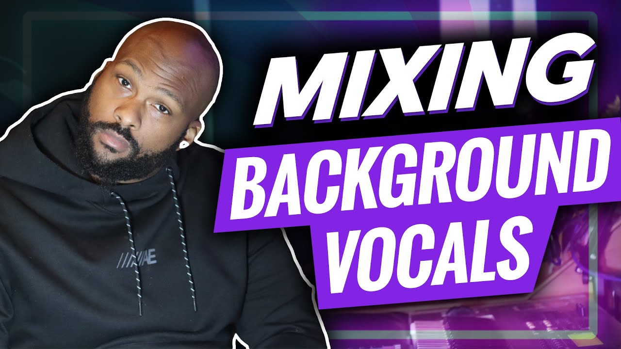 facet slave Danser How to Mix Background Vocals - Things To Consider - YouTube