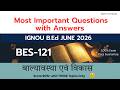 BES 121 childhood and growing up in hindi | bes 121 important questions JUNE 2026 hindi medium