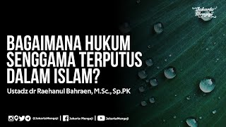 Bagaimana Hukum Senggama Terputus Dalam Islam? - Ustadz Raehanul Bahraen