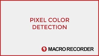 Speed up macros with the pixel color detection screenshot 3