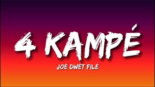 Joé Dwèt Filé - 4 Kampé (Paroles/Lyrics)