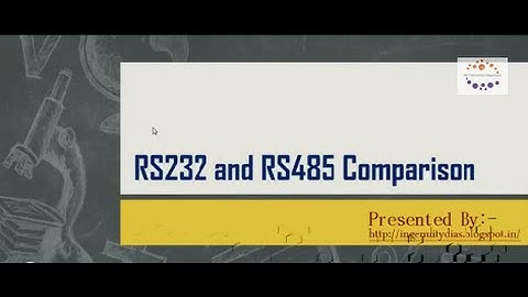 RS232 and RS485 Comparison Study Tutorials