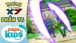 [S18 XY] Tổng Hợp Hành Trình Thu Phục Pokémon Của Satoshi - Hoạt Hình Pokémon Tiếng Việt - Phần 76