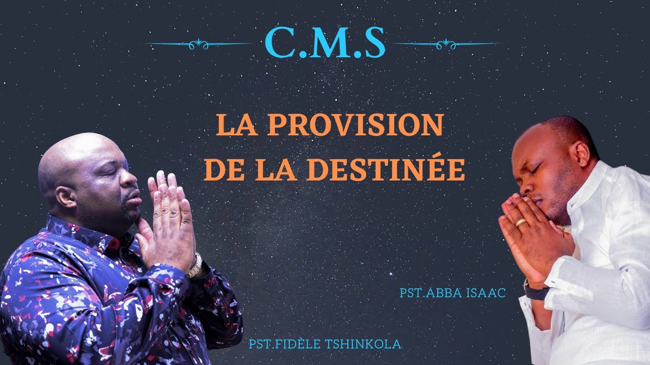 Pst.Fidèle Tshinkola & Bishop Abba Isaac : La provision de ta destinée
