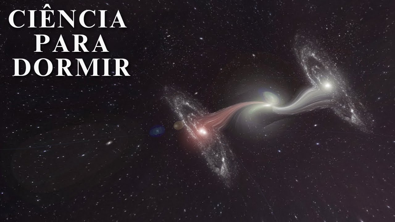 Como é a Colisão Entre Duas Galáxias? | Ciência Para Dormir
