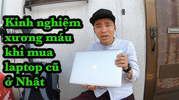 Kinh Nghiệm Xương Máu Khi Mua Laptop Cũ ở Nhật|| HoangPhuc JP- Cuộc Sống Nhật|| Lao Động Nhật Bản