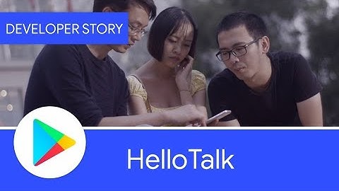 Android Developer Story: HelloTalk improves app quality & revenue w/ Android Vitals & Subscriptions