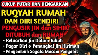 RUQYAH RUMAH PENGUSIR JIN, SETAN & SIHIR DI RUMAH & TUBUH, PENENANG HATI DAN FIKIRAN| BY ALAA AQEL