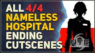 All Ending Cutscenes Nameless Hospital Anomaly Neverness to Everness NTE