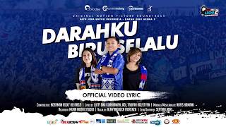 Official Video Lyric "Darahku Biru Selalu" - OST Satu Jiwa Untuk Indonesia - Darah Biru Arema 2