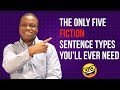 Become a Writer: The Only 5 Fiction Sentence Types You'll Ever Need