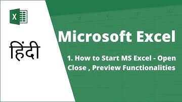 1  How to Start MS Excel   Open Close , Preview Functionalities