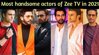 Ranking of top 10 most handsome actors of Zee Tv in 2021||New Video||Only Real||Most hadsome actors