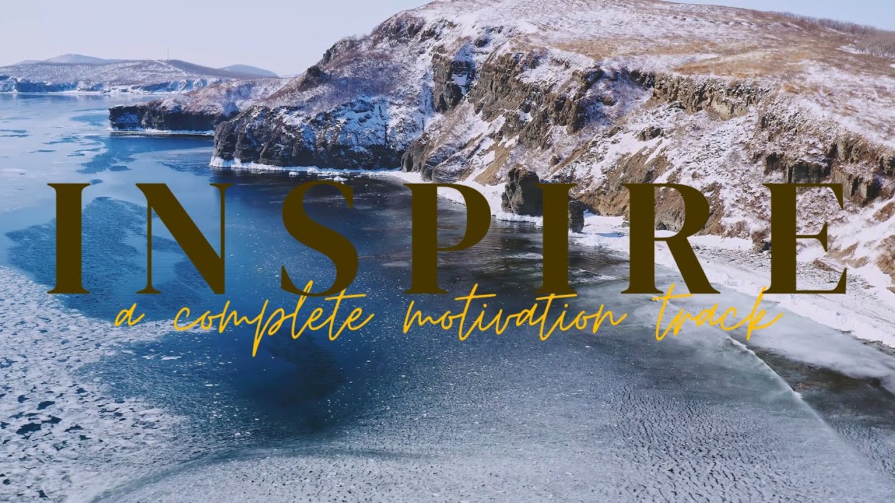 INSPIRE, Best Motivation Ambient Soundtrack, Most Inspiring Music, EPIC AMBIENTZ