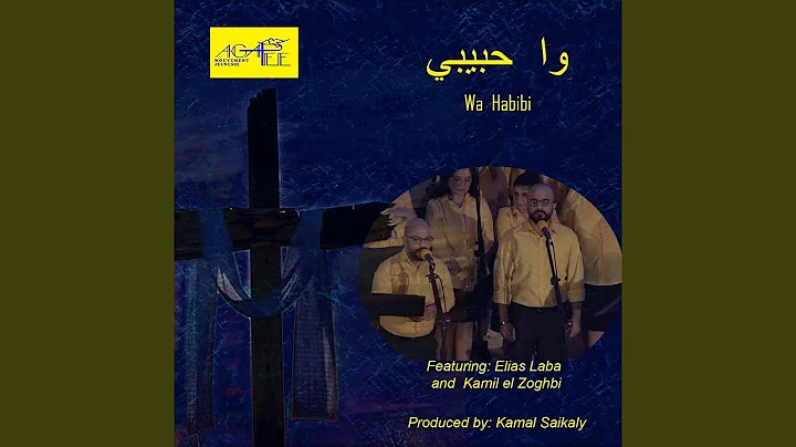 Wa Habibi (feat. Elias Laba, Kamil el Zoghbi)