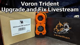 Fixing and Upgrading - LDO NITEHAWK and LEVIATHAN install #livestream #3dprinting