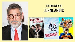 John Landis Top Movies by John Landis Movies Directed by John Landis