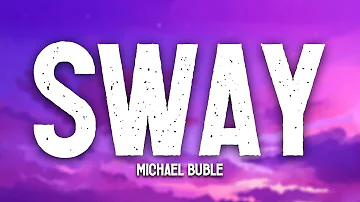 Michael Buble - Sway (Lyrics) "When marimba rhythms start to play"