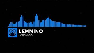 [Trance] Parallax - LEMMiNO  ||  Mauser Music