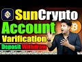 SunCrypto Account Opening 2026 | KYC Verification | Deposit Withdraw | SunCrypto Registration