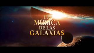 VIDEO PROMO - LA MÚSICA DE LAS GALAXIAS
