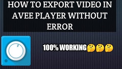 HOW TO EXPORT VIDEO OF AVEE PLAYER | WITHOUT ERROR |