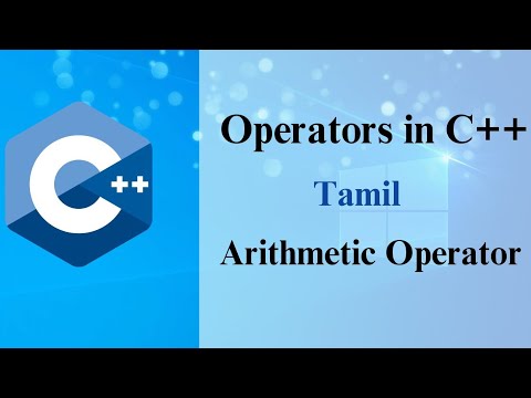 Arithmetic Operators in C++(Tamil) |Operators | C++ | Prof.Antony Vijay