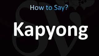 How to Pronounce Kapyong (CORRECTLY!)