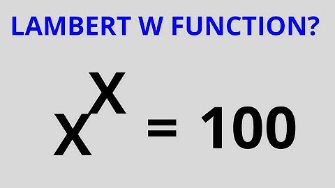 Math Olympiad Challenge X^X=100 | Lambert W Function...