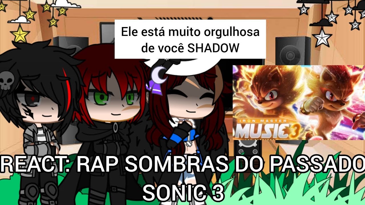 PROTAGONISTAS DO CANAL REAGINDO RAP SOMBRAS DO PASSADO | SONIC 3 | (SONIC 3)@ironmasterprod