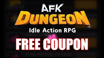 AFK Dungeon - NEW coupon