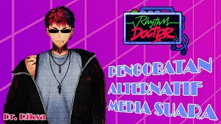 (Rhythm Doctor) PENGOBATAN ALTERNATIF MEDIA SUARA【NIJISANJI ID】