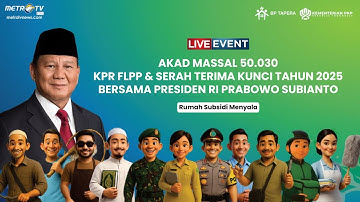 LIVE EVENT - AKAD MASSAL 50.030 KPR FLPP & SERAH TERIMA KUNCI TAHUN 2025 BERSAMA PRESIDEN PRABOWO