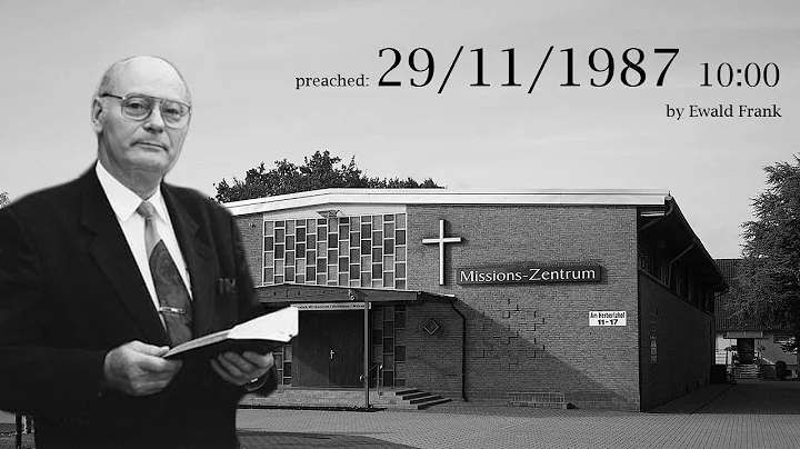 Ewald Frank - preached 29-11-1987 10:00 [ENG]