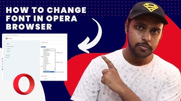 How to change font on opera browser | change font style on opera browser
