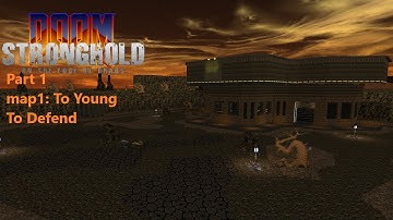 Doom 2 Stronghold: On the Edge of Chaos part 1 (no commentary)