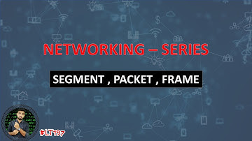 Segment | Packet | Frame | Networking Tutorial | Tamil