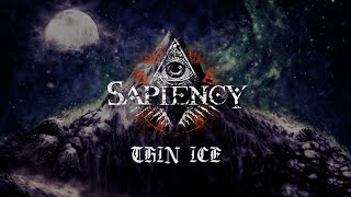 SAPIENCY - Thin Ice (Lyric Video)