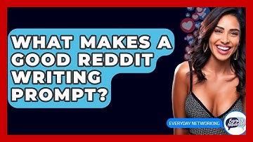 What Makes A Good Reddit Writing Prompt? - Everyday-Networking