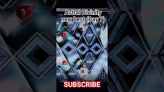 Astral Divinity new best!!!!! #geometrydash