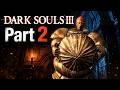 Dark Souls III | Part 2 | Patches’ Surprise Return