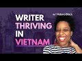 Writer Thriving In Vietnam 🇻🇳 | Black Women Expats