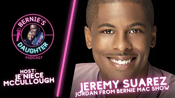 Ep 5 Jeremy Suarez - Jordan From The Bernie Mac Show