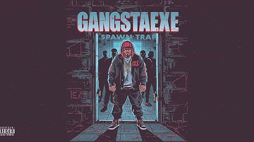 GangstaEXE - Spawn Trap #HardcoreHipHop #OldSchoolHipHop #EastCoastRap #GamerRap