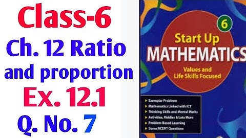 Start up mathematics Class 6 chapter 12 Ratio and proportion exercise 12.1Q.No.7
