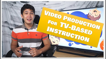 Video Production for TV-Based Instruction