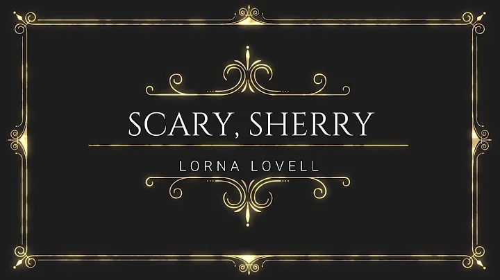 Scary, Sherry -  Lorna Lovell