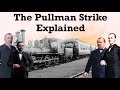 The Pullman Strike Explained